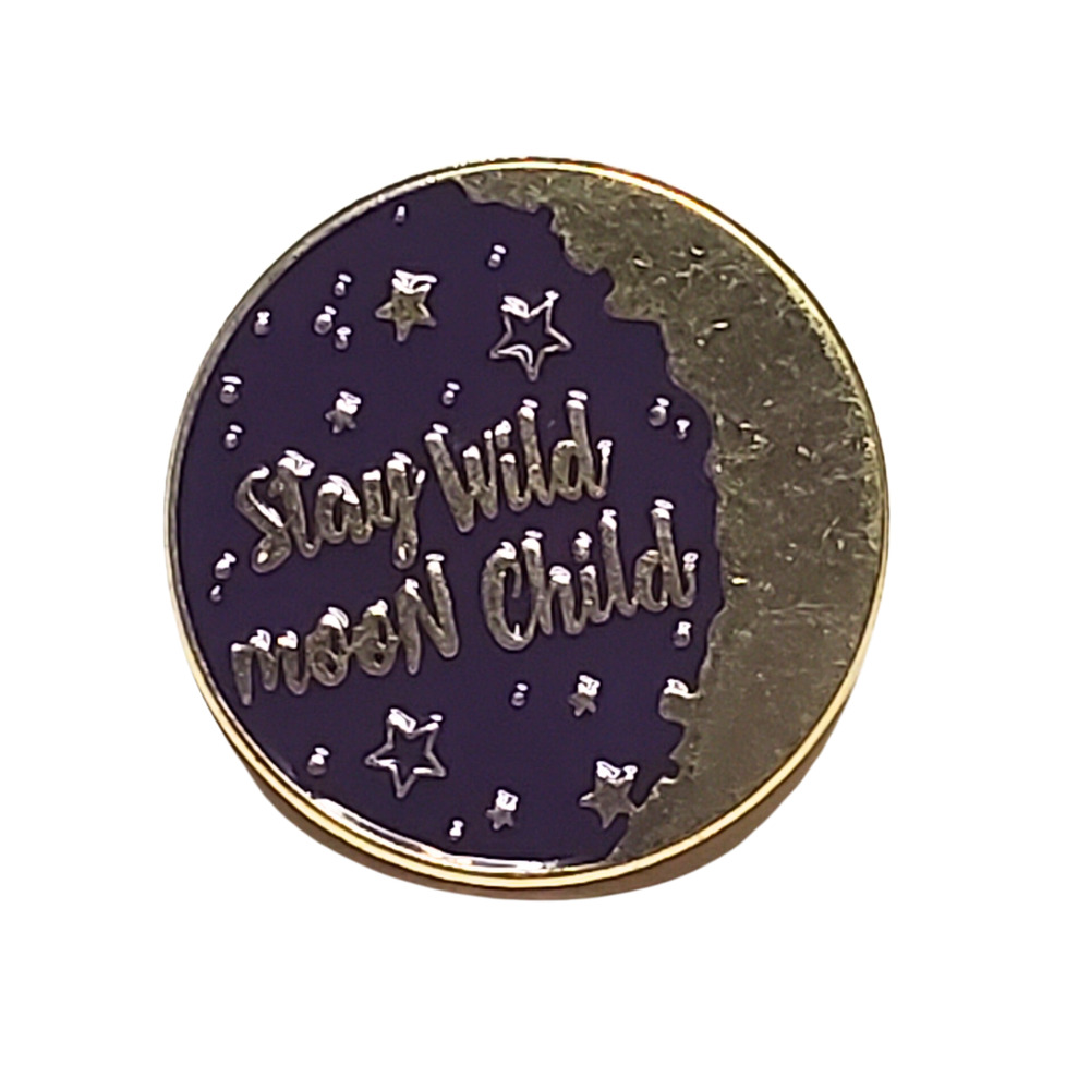 Stay Wild Moon Child pin